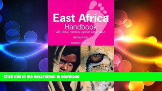 READ THE NEW BOOK East Africa Handbook: With Kenya, Tanzania, Uganda and Ethiopia (Footprint East