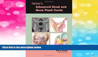 Must Have  Netter s Advanced Head   Neck Flash Cards Updated Edition, 1e (Netter Basic Science)