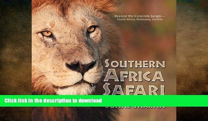 PDF ONLINE Southern Africa Safari: Beyond the Concrete Jungle-South Africa, Botswana, Zambia READ