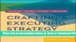 [Get] Crafting   Executing Strategy: The Quest for Competitive Advantage:  Concepts and Cases Free