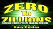 [PDF] Zero to Zillions: How to Grow an Idea into a Company You Can Sell for Millions! Popular