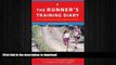 FAVORITE BOOK  The Runner s Training Diary: For Fitness Runners and Competitive Racers FULL ONLINE