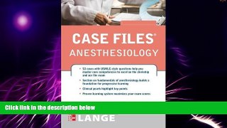 Big Deals  Case Files Anesthesiology (LANGE Case Files)  Free Full Read Best Seller