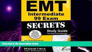 Big Deals  EMT Intermediate 99 Exam Secrets Study Guide: EMT-I 99 Test Review for the National