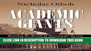 [PDF] The Secrets of Academic Giants: Revealing the Secrets of Learning for Success Full Online