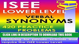 [PDF] ISEE Lower Level Verbal Synonyms - 420 Practice Problems Full Online