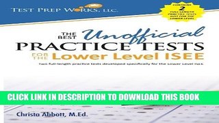 [PDF] The Best Unofficial Practice Tests for the Lower Level ISEE Popular Online