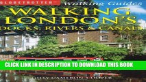 [PDF] Walking London s Docks, Rivers and Canals (Globetrotter Walking Guides) Full Online