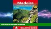 READ BOOK  Madeira: The Finest Valley and Mountain Walks - ROTH.E4811 (Rother Walking Guides -
