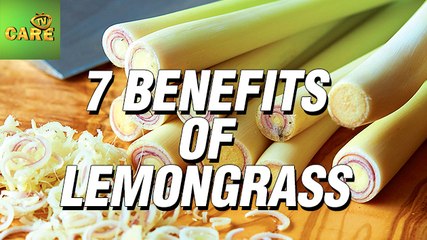7 Benefits Of LemonGrass | Care Tv