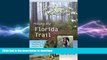 FAVORITE BOOK  Hiking the Florida Trail: 1,100 Miles, 78 Days, Two Pairs of Boots, and One Heck