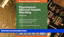Big Deals  Psychiatric-Mental Health Nursing Review and Resource Manual, 5th Edition  Free Full