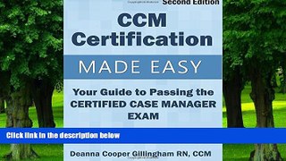 Big Deals  CCM Certification Made Easy: Your Guide to Passing the Certified Case Manager Exam
