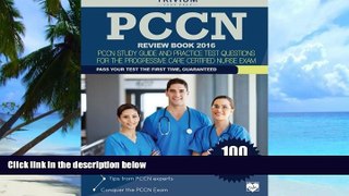 Big Deals  PCCN Review Book 2016: PCCN Study Guide and Practice Test Questions for the Progressive