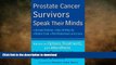 READ  Prostate Cancer Survivors Speak Their Minds: Advice on Options, Treatments, and