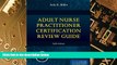 Big Deals  Adult Nurse Practitioner Certification Review Guide  Free Full Read Most Wanted