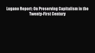 [PDF] Lugano Report: On Preserving Capitalism in the Twenty-First Century Popular Colection