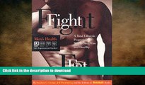 READ  Fight Fat: A Total Lifestyle Program for Men to Stay Slim and Healthy (Men s Health Life
