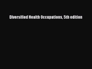 [PDF] Diversified Health Occupations 5th edition Full Colection