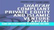 [PDF] Shari ah Compliant Private Equity and Islamic Venture Capital (Edinburgh Guides to Islamic