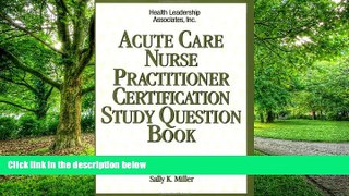 Big Deals  Acute Care Nurse Practitioner Certification Study Question Book  Free Full Read Most