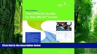 Big Deals  The Official Guide to the MCATÂ® Exam, 3rd Edition (Official Guide to the Mcat Exam)
