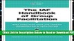 [Get] The IAF Handbook of Group Facilitation: Best Practices from the Leading Organization in