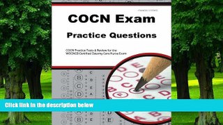 Big Deals  COCN Exam Practice Questions: COCN Practice Tests   Review for the WOCNCB Certified
