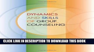 [PDF] Dynamics and Skills of Group Counseling Full Colection
