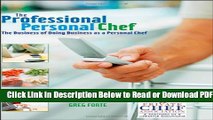 [Get] The Professional Personal Chef: The Business of Doing Business as a Personal Chef Popular New