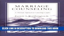[PDF] Marriage Counseling: A Christian Approach to Counseling Couples Popular Online