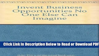 [Get] Invent Business Opportunities No One Else Can Imagine Popular Online