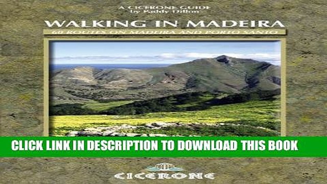 [PDF] Walking in Madeira: 60 routes on Madeira and Porto Santo (Cicerone Guides) Full Colection