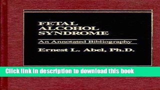 [Popular Books] Fetal Alcohol Syndrome: An Annotated Bibliography Full Online