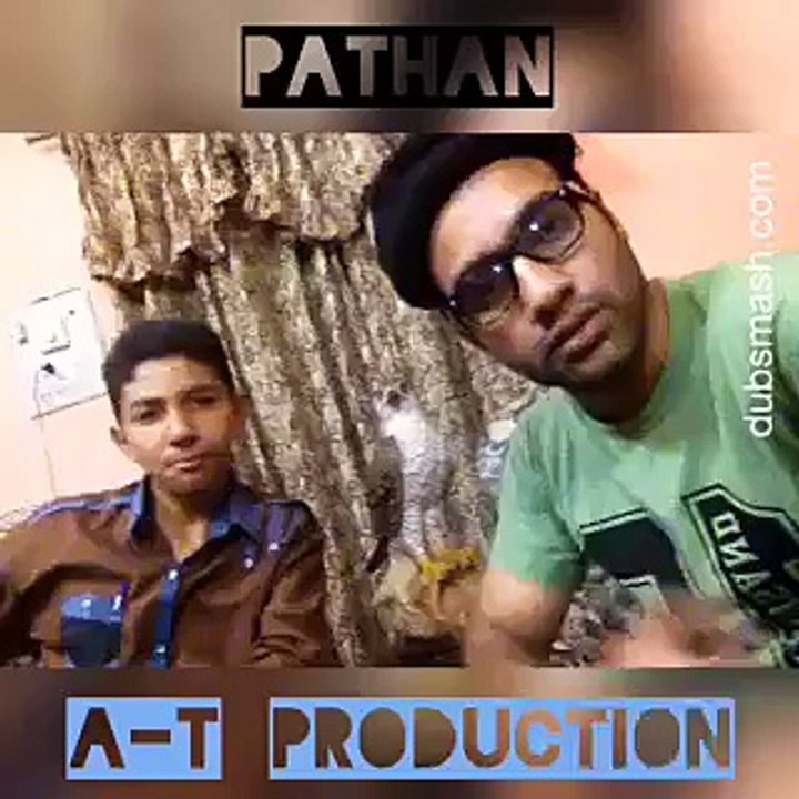 DUBSMASH:"Pathan" (A-T Production)