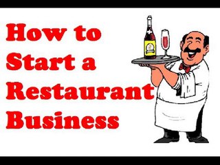 How to Start a Restaurant Business