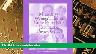 Big Deals  Midwifery: Women s Health Nurse Practitioner Certification Review Guide  Best Seller