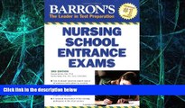 Big Deals  Barron s Nursing School Entrance Exams  Free Full Read Most Wanted