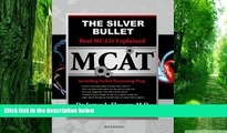 Big Deals  The Silver Bullet Real MCATs Explained including Verbal Reasoning Prep  Best Seller