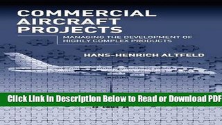 [Download] Commercial Aircraft Projects: Managing the Development of Highly Complex Products Free