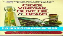 [PDF] Cider Vinegar, Olive Oil   Beans: Natural Ways to Lose Weight, Prevent Heart Disease, Ease
