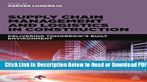 [Download] Supply Chain Management and Logistics in Construction: Delivering Tomorrow s Built