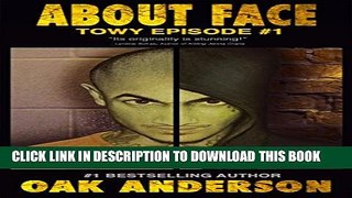 [Read PDF] About Face: TOWY Episode #1 (Take One With You) Ebook Online