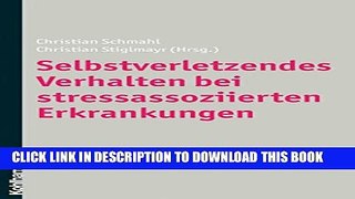[Read PDF] Selbstverletzendes Verhalten bei stressassoziierten Erkrankungen (German Edition)