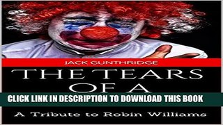 [Read PDF] The Tears of a Clown: A Tribute to Robin Williams Download Free