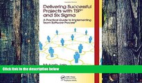 Big Deals  Delivering Successful Projects with TSP(SM) and Six Sigma: A Practical Guide to