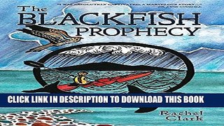 [PDF] The Blackfish Prophecy (Terra Incognita and the Great Transition) Popular Online