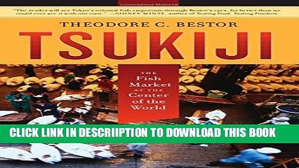 [PDF] Tsukiji: The Fish Market at the Center of the World Popular Online