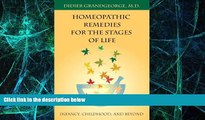 Big Deals  Homeopathic Remedies for the Stages of Life: Infancy, Childhood, and Beyond  Best