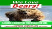 [PDF] We Love Bears! Children s Book of Fun, Fascinating Facts and Amazing Pictures (Animal